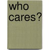 Who Cares? door Susan Hunter