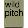Wild Pitch door Eric Fein