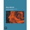 Wild Wales door George Henry Borrow