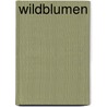 Wildblumen by Bob Gibbons