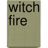 Witch Fire door Laura Powell