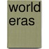 World Eras