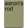 Aaron's Rod door Mara Kalnins