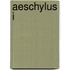 Aeschylus I