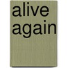 Alive Again door Charles Wayne Fields