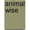 Animal Wise door Virginia Morell