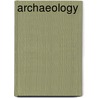 Archaeology door Dr Robert L. Kelly