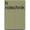 B Rotechnik by Quelle Wikipedia