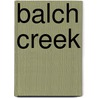 Balch Creek door Ronald Cohn