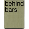 Behind Bars door Elaine Gould