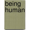 Being Human door Patricia Lynne
