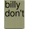Billy Don't door William J. Baker Jr