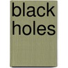 Black Holes door Steven I. Danko