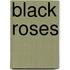 Black Roses