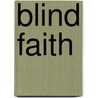 Blind Faith by Joe McGinniss