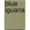 Blue Iguana door Ronald Cohn