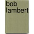 Bob Lambert