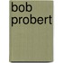 Bob Probert