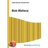 Bob Wallace by Ronald Cohn
