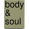Body & Soul by Judith Thompson