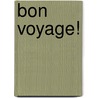 Bon Voyage! by Katia B. Lutz