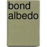 Bond Albedo door Ronald Cohn