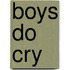 Boys Do Cry