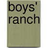 Boys' Ranch by Ronald Cohn