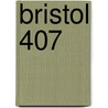 Bristol 407 door Ronald Cohn