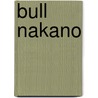 Bull Nakano door Ronald Cohn