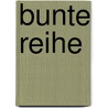 Bunte Reihe by Georg Bötticher