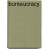 Bureaucracy