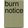 Burn Notice door Ronald Cohn