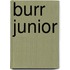Burr Junior