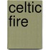 Celtic Fire