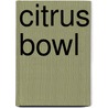Citrus Bowl by Ronald Cohn