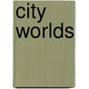 City Worlds door etc.