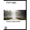 Clari Saga; door Gustaf Cederschiold