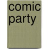 Comic Party by Ronald Cohn