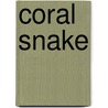 Coral Snake door Frederic P. Miller