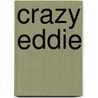 Crazy Eddie by Ronald Cohn