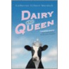 Dairy Queen door Catherine Gilbert Murdock