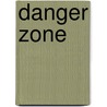 Danger Zone door Anara Guard