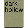 Dark Hollow by Anna Katherine Green