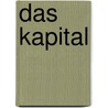 Das Kapital by Karl Marx