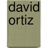 David Ortiz door Tania Rodriguez Gonzalez