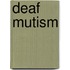 Deaf Mutism