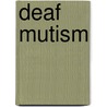 Deaf Mutism door James Kerr Love