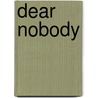 Dear Nobody door Rachel O'Neill