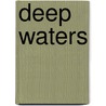 Deep Waters door William Wymark Jacobs